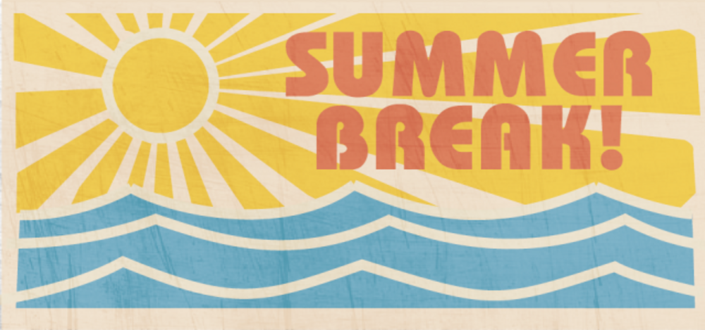Summer Break